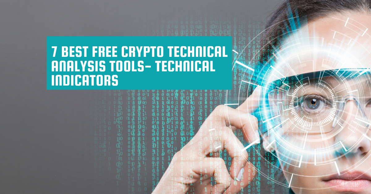 7 Best Free Crypto Technical Analysis Tools- Technical Indicators