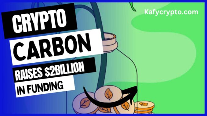 Crypto Carbon Credits Platform Raises $2B to Tap ‘Internet of Energy