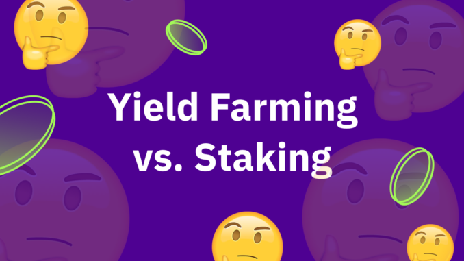 Crypto Farming vs Staking