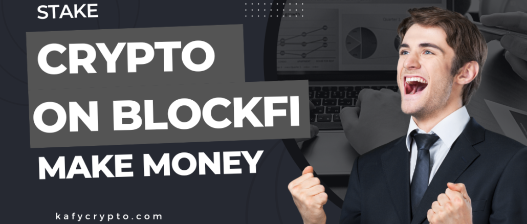 how to stake crypto on Blockfi