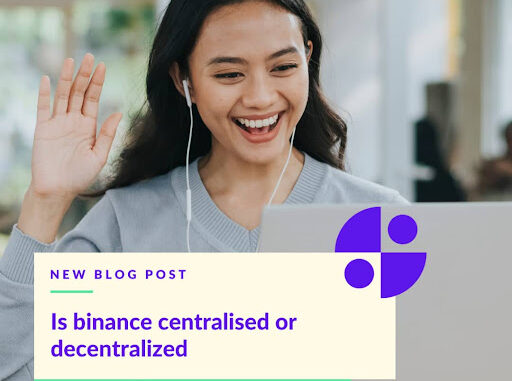 is binance centralized or decentralized